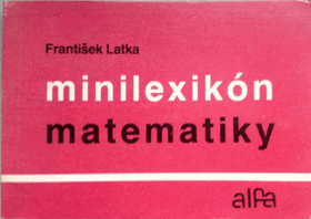 Minilexikon matematiky SLOVENSKY Matematika
