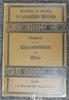 Charakterbilder aus Asien Hilfsbücher zur Belebung des geographischen Unterrichts
