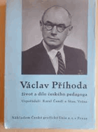 Václav Příhoda Život a dílo českého pedagoga