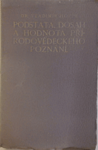 Podstata, dosah a hodnota BROŽOVANÁ přírodovědeckého poznání