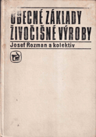 Obecné základy živočišné výroby Učební text pro 2. ročník SZTŠ oboru Chovatelství