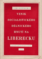 Vznik socialistického dělnického hnutí na Liberecku