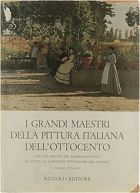 I grandi maestri della pittura italiana dell'Ottocento 2