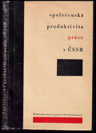 Společenská produktivita práce v ČSSR. Sborník.
