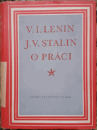 V.I.Lenin - J.V. Stalin o práci - Sborník statí a projevů