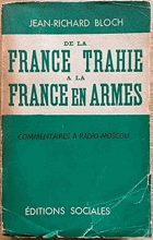 De la France trahie a la France en armes - commentaires a Radio-Moscou 1941-1944