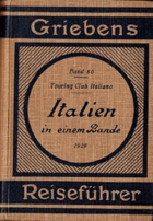 ITALIEN in einem Bande GRIEBENs Reiseführer. Band 80 Mit 22 Karten, 39 Stadtplänen und 11 ...