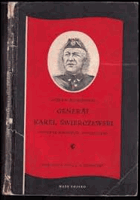 Generál Karel Šwierczewski, bohatýr polského osvobození