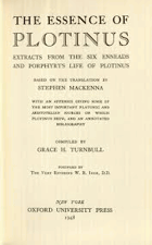 The Essence of Plotinus; Extracts from the Six Enneads and Porphyry's Life of Plotinus, based on ...