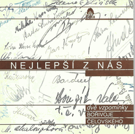 Nejlepší z nás. Dvě vzpomínky Bořivoje Čelovského