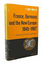 France, Germany, and the New Europe. 1945-1967