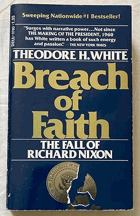 Breach of Faith NIXON The Fall of Richard Nixon
