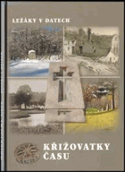 Křižovatky času - Ležáky v datech