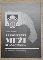 Zapomenutí muži Slavičínska Slavičín na frontách druhé světové války 1939-1945
