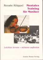 Mentales Training für Musiker Leichter lernen, sicherer auftreten.