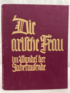 Die FRAU im Wandel der Jahrtausende. Kulturgeschichtlich geschildert.