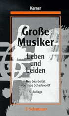 Grosse Musiker Leben und Leiden
