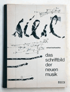Das Schriftbild der Neuen Musik. Bestandsaufnahme neuer Notationssymbole. Anleitung zu deren ...
