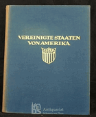 Die Vereinigten Staaten. Das romantische Amerika. Baukunst, Landschaft und Volksleben. Mit einer ...