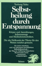 Selbstheilung durch Entspannung - Körper- und Atemübungen, Selbstmassage und Meditationstechniken ...
