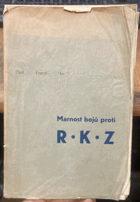 Marnost bojů proti RKZ Rukopisům Královédvorskému a Zelenohorskému