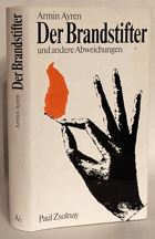 Der Brandstifter und andere Abweichungen SIGNIERT VĚNOVÁNÍ ARMIN!!