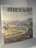 Biberach. Geschichte und Gegenwart.