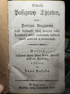 Swatý Passigowý Týhoden, aneb Pobožná Rozgjmánj dusse křesťanské téhož swatého času