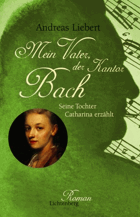 Mein Vater, der Kantor Bach