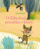 O Záhořovi, prasátku s kníry