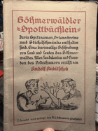 Böhmerwäldisches Spottbüchlein-Böhmerwäld !!