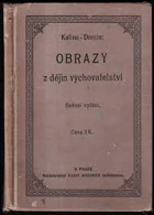 Obrazy z dějin vychovatelství Ku potřebě učitelských ústavů