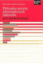 Průvodce novým přestupkovým zákonem pro správní praxi