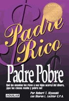 Padre Rico, Padre Pobre(Rich Dad, Poor Dad) (Spanish Edition)