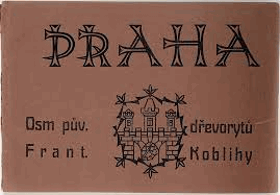 PRAHA Osm původních dřevorytů Frant.Koblihy