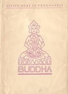 BUDDHA Zaváté doby se probouzejí