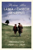 Láska v časech nenávisti. Kronika citů 1929–1939