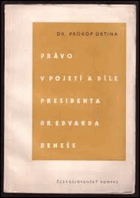 Právo v pojetí a díle presidenta Dr. Edvarda Beneše