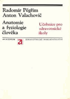 Anatomie a fyziologie člověka. Učebnice pro stř. zdravot. školy pro obory zdravot. sester, ...