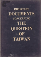 Important Documents Concerning the Question of Taiwan