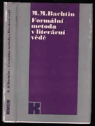 Formální metoda v literární vědě Kritický úvod do sociologické poetiky