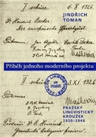 Příběh jednoho moderního projektu Pražský lingvistický kroužek, 1926-1948