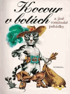 Kocour v botách a jiné románské pohádky Slušná A4 originální vazba s přebalem!!