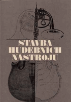 Stavba hudebních nástrojů. Učební text pro 2.-4. roč. stř. prům. školy, obor výroba ...