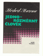 Jednorozměrný člověk - studie o ideologii rozvinuté industriální společnosti