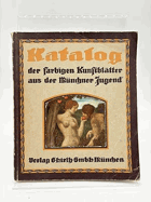 Katalog der farbigen Kunstblätter aus der Münchener JUGEND Ausgewählt aus den Jahrgängen 1896 ...
