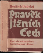 Pravěk jižních Čech Slušná originální vazba s přebalem
