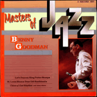 Benny Goodman – Masters Of Jazz