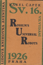 RUR Rossum's Universal Robots ORIG BROCH COND AVERAGE Kolektivní drama o vstupní komedii a třech ...