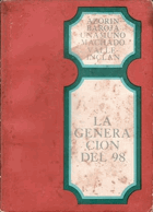 La generación del 98 Unamuno, Azorín, Baroja, Machado y Valle-Inclán - Selección y prólogo de